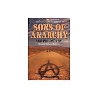 John Wiley And Sons Ltd Sons of Anarchy and Philosophy (häftad, eng)