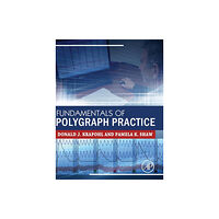 Elsevier Science Publishing Co Inc Fundamentals of Polygraph Practice (inbunden, eng)