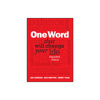 John Wiley & Sons Inc One Word That Will Change Your Life, Expanded Edition (inbunden, eng)