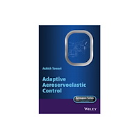 John Wiley & Sons Inc Adaptive Aeroservoelastic Control (inbunden, eng)