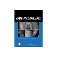 John Wiley And Sons Ltd Musculoskeletal X-Rays for Medical Students and Trainees (häftad, eng)