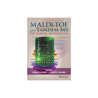 John Wiley & Sons Inc MALDI–TOF and Tandem MS for Clinical Microbiology (inbunden, eng)