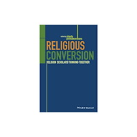 John Wiley And Sons Ltd Religious Conversion (häftad, eng)