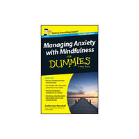 John Wiley & Sons Inc Managing Anxiety with Mindfulness For Dummies (häftad, eng)