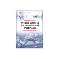 John Wiley & Sons Inc Handbook for Process Safety in Laboratories and Pilot Plants (inbunden, eng)