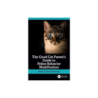 Taylor & francis ltd The Good Cat Parent’s Guide to Feline Behavior Modification (häftad, eng)