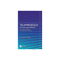 Taylor & francis ltd Telepresence: Actual and Virtual (inbunden, eng)