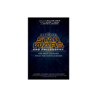 John Wiley And Sons Ltd The Ultimate Star Wars and Philosophy (häftad, eng)