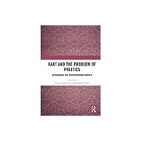 Taylor & francis ltd Kant and the Problem of Politics (häftad, eng)