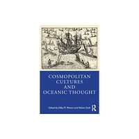 Taylor & francis ltd Cosmopolitan Cultures and Oceanic Thought (häftad, eng)