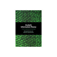 Cambridge University Press Analytic Information Theory (inbunden, eng)