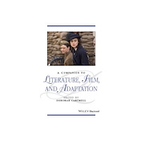 John Wiley And Sons Ltd A Companion to Literature, Film, and Adaptation (häftad, eng)