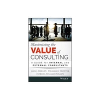 John Wiley & Sons Inc Maximizing the Value of Consulting (inbunden, eng)