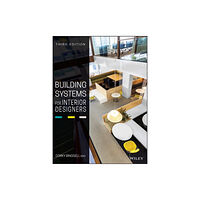 John Wiley & Sons Inc Building Systems for Interior Designers (inbunden, eng)