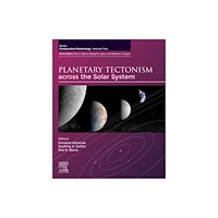 Elsevier Science Publishing Co Inc Planetary Tectonism across the Solar System (häftad, eng)