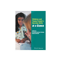 John Wiley And Sons Ltd Children and Young People's Nursing Skills at a Glance (häftad, eng)