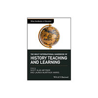 John Wiley And Sons Ltd The Wiley International Handbook of History Teaching and Learning (inbunden, eng)