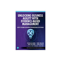 Pearson Education (US) Unlocking Business Agility with Evidence-Based Management (häftad, eng)