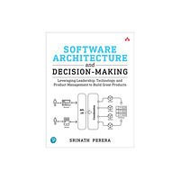 Pearson Education (US) Software Architecture and Decision-Making (häftad, eng)