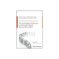 John Wiley And Sons Ltd The Wiley Blackwell Handbook of the Psychology of Positivity and Strengths-Based Approaches at Work (häftad, eng)