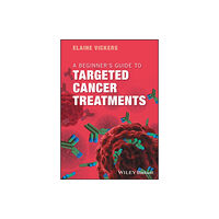 John Wiley And Sons Ltd A Beginner's Guide to Targeted Cancer Treatments (häftad, eng)