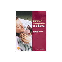 John Wiley And Sons Ltd Midwifery Emergencies at a Glance (häftad, eng)