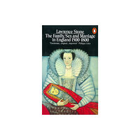 Penguin books ltd The Family, Sex and Marriage in England 1500-1800 (häftad, eng)