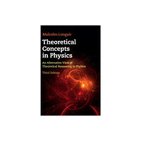 Cambridge University Press Theoretical Concepts in Physics (inbunden, eng)
