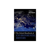 Oxford University Press Inc The Oxford Handbook of Environmental History (häftad, eng)