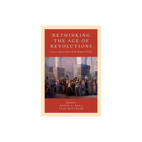 Oxford University Press Inc Rethinking the Age of Revolutions (häftad, eng)