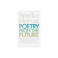 Penguin books ltd Poetry from the Future (häftad, eng)