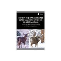 Taylor & francis ltd Ecology and Management of Black-tailed and Mule Deer of North America (inbunden, eng)
