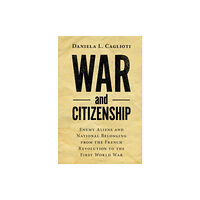 Cambridge University Press War and Citizenship (inbunden, eng)