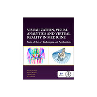 Elsevier Science Publishing Co Inc Visualization, Visual Analytics and Virtual Reality in Medicine (häftad, eng)