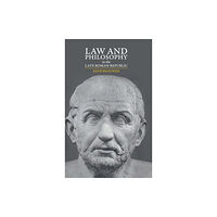 Cambridge University Press Law and Philosophy in the Late Roman Republic (inbunden, eng)