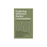 Cambridge University Press Exploring Malicious Hacker Communities (inbunden, eng)