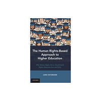 Oxford University Press Inc The Human Rights-Based Approach to Higher Education (inbunden, eng)