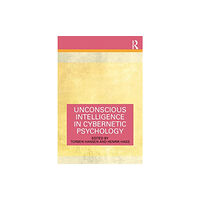 Taylor & francis ltd Unconscious Intelligence in Cybernetic Psychology (häftad, eng)