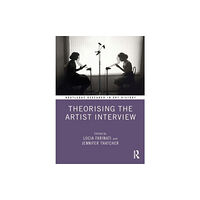Taylor & francis ltd Theorising the Artist Interview (inbunden, eng)