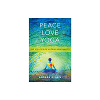 Oxford University Press Inc Peace Love Yoga (häftad, eng)