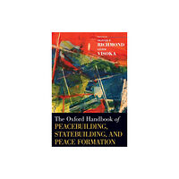 Oxford University Press Inc The Oxford Handbook of Peacebuilding, Statebuilding, and Peace Formation (inbunden, eng)