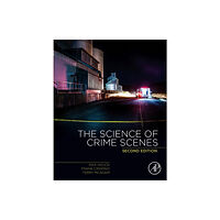 Elsevier Science Publishing Co Inc The Science of Crime Scenes (inbunden, eng)