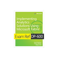 Pearson Education (US) Exam Ref DP-600 Implementing Analytics Solutions Using Microsoft Fabric (häftad, eng)