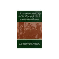 Oxford University Press 'The History of Ashanti Kings and the Whole Country Itself' and Other Writings, by Otumfuo, Nana Agyeman Prempeh I (häft...