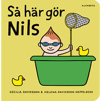 Cecilia Davidsson Så här gör Nils (bok, board book)