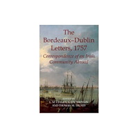 Oxford University Press The Bordeaux-Dublin Letters, 1757 (inbunden, eng)