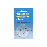 Cambridge University Press Computational Approaches to the Network Science of Teams (inbunden, eng)