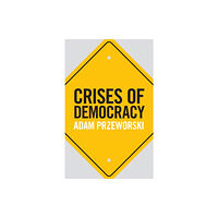 Cambridge University Press Crises of Democracy (inbunden, eng)