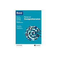 Oxford University Press Bond 11+: English: Focus on Comprehension (for GL Assessment & other 11 plus exams) (häftad, eng)