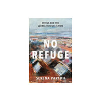 Oxford University Press Inc No Refuge (inbunden, eng)